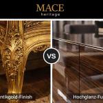 MACE Heritage – Antique Gold Finish vs. Veneer High Gloss Finish: Which is Better for Your Space?